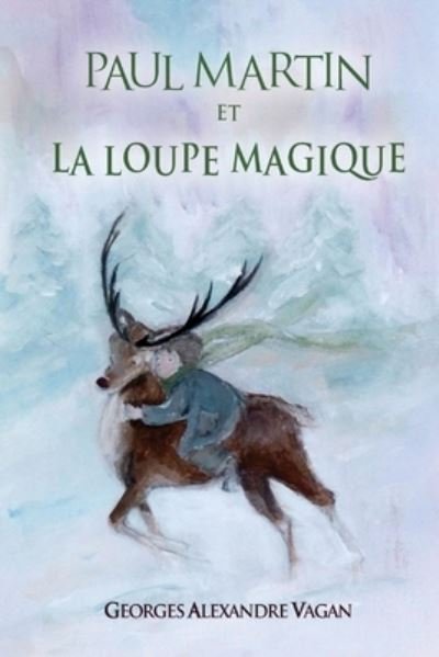 Cover for Gerge Alexandere Vagan · Paul Martin et La Loupe Magique (Paperback Book) (2020)