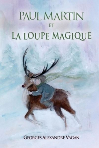 Cover for Gerge Alexandere Vagan · Paul Martin et La Loupe Magique (Pocketbok) (2020)