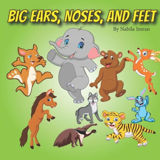 Cover for Nabila Imran · Big Ears, Noses, and Feet (Paperback Book) (2020)