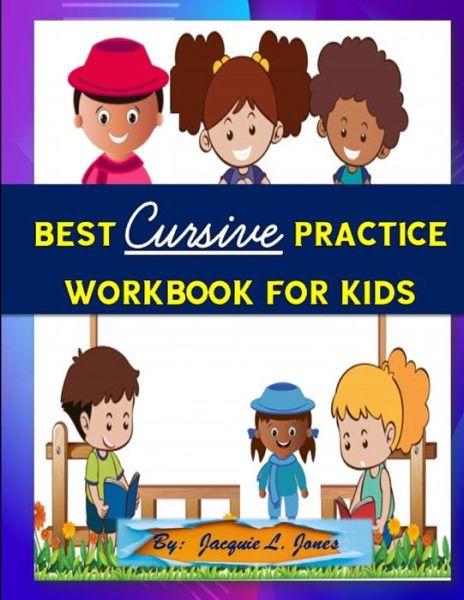 Cover for Jacquie Jones · Best Cursive Practice Workbook for Kids (Paperback Book) (2020)