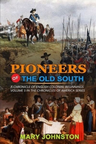 Cover for Mary Johnston · Pioneers of the Old South a Chronicle of English Colonial Beginnings (Paperback Book) (2020)