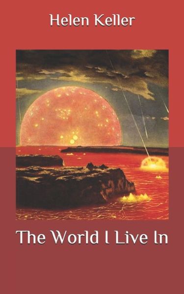 Cover for Helen Keller · The World I Live In (Paperback Book) (2020)