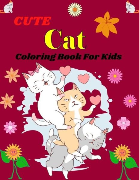 Cover for Mnktn Publications · CUTE Cat Coloring Book For Kids (Pocketbok) (2021)