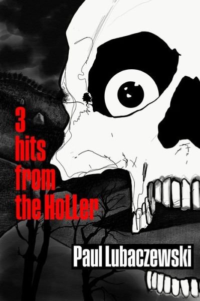 Cover for Paul Lubaczewski · 3 Hits From the Holler (Paperback Book) (2021)