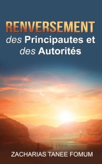 Cover for Zacharias Tanee Fomum · Renversement des Principautes et des Autorites (Taschenbuch) (2021)