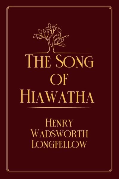 Cover for Henry Wadsworth Longfellow · The Song of Hiawatha: Red Premium Edition (Paperback Book) (2021)