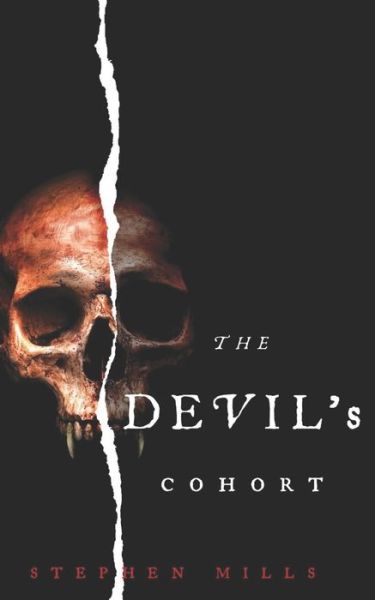 The Devil's Cohort: The Vampire's Vault: Book 1 - Vampire's Vault - Stephen Mills - Books - Independently Published - 9798712303984 - March 23, 2020