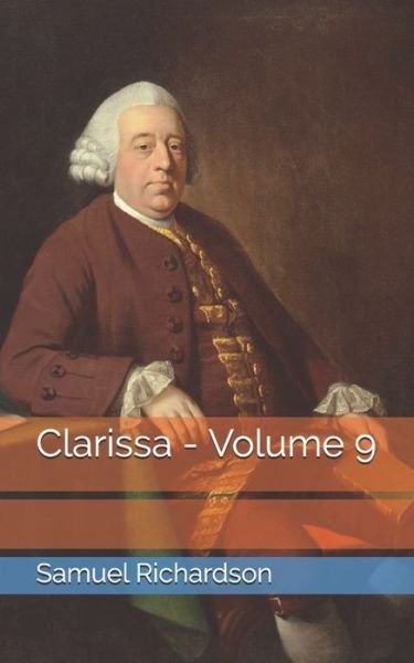 Cover for Samuel Richardson · Clarissa - Volume 9 (Paperback Book) (2021)