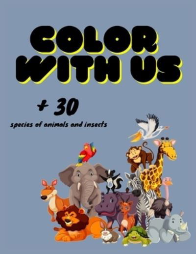 Cover for Wewe Coloring Book · Color with us + 30 species of animals and insects (Paperback Book) (2021)