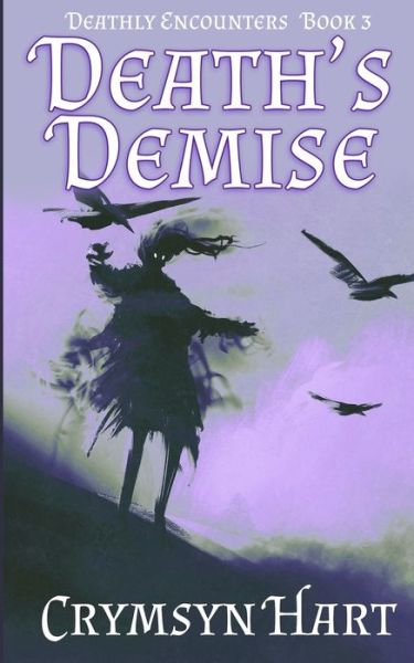 Cover for Crymsyn Hart · Death's Demise (Paperback Book) (2021)