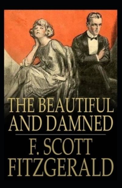 Cover for Francis Scott Fitzgerald · The Beautiful and the Damned Annotated (Paperback Book) (2021)