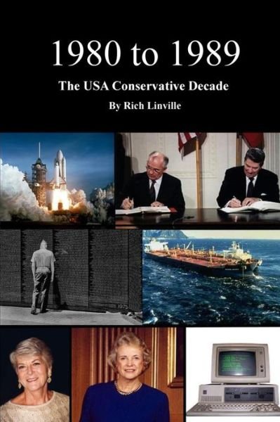 Cover for Rich Linville · 1980 to 1989 The USA Conservative Decade (Pocketbok) (2021)