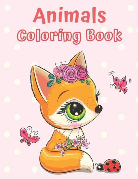 Animals Coloring Book - Coloring Books - Books - Independently Published - 9798744306984 - April 26, 2021