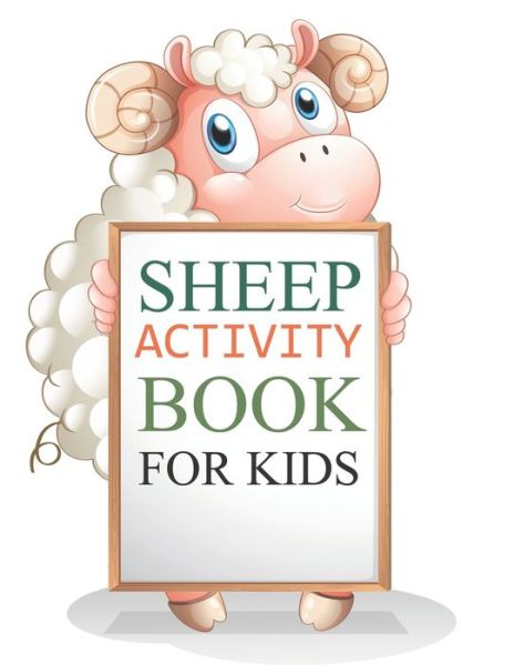 Cover for Motaleb Press · Sheep Activity Book For Kids: Sheep Coloring Book For Kids Ages 4-12 (Paperback Book) (2021)