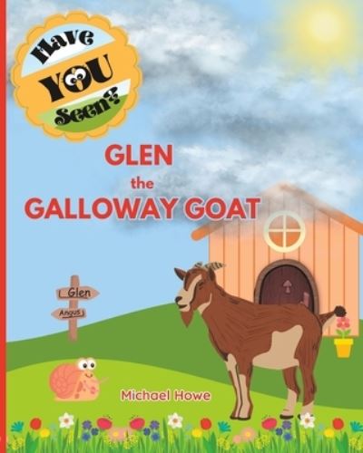 Cover for Michael Howe · &quot;Have YOU Seen?&quot; Glen the Galloway Goat? - Have You Seen? (Paperback Book) (2023)