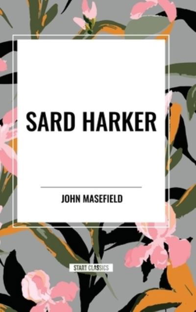 Cover for John Masefield · Sard Harker (Hardcover Book) (2024)