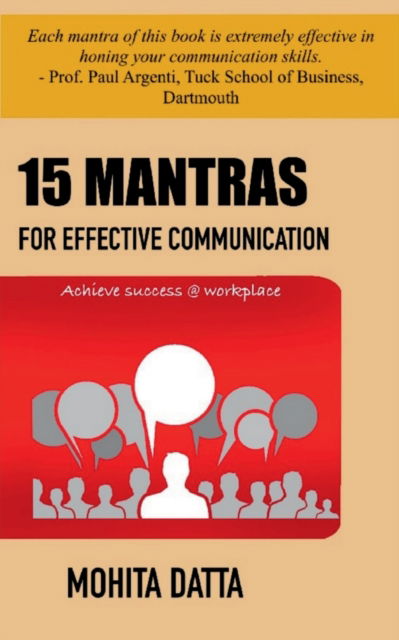 Cover for Mohita Datta · 15 Mantras For Effective Communication: Achieve Success @ Workplace (Paperback Book) (2022)