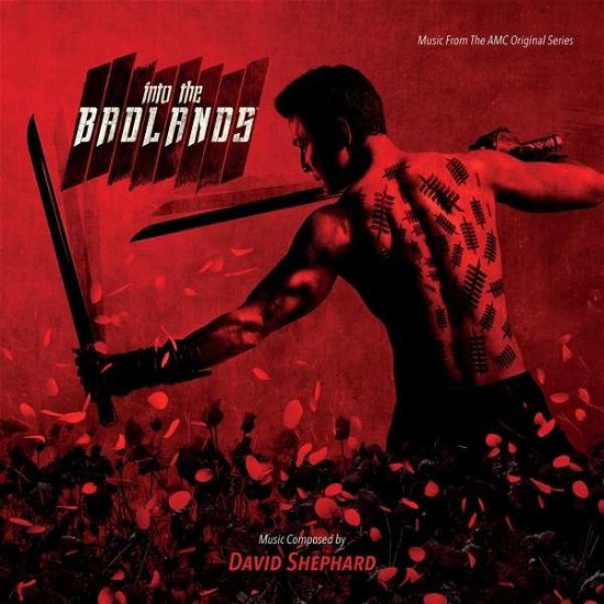 Into The Badlands - Original TV Soundtrack / David Shephard - Musiikki - VARESE SARABANDE - 0030206755985 - perjantai 13. huhtikuuta 2018
