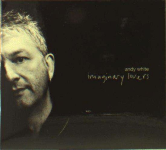 Imaginary Lovers - Andy White - Musik - ANDY CHILDS - 0080687335985 - 11. april 2016