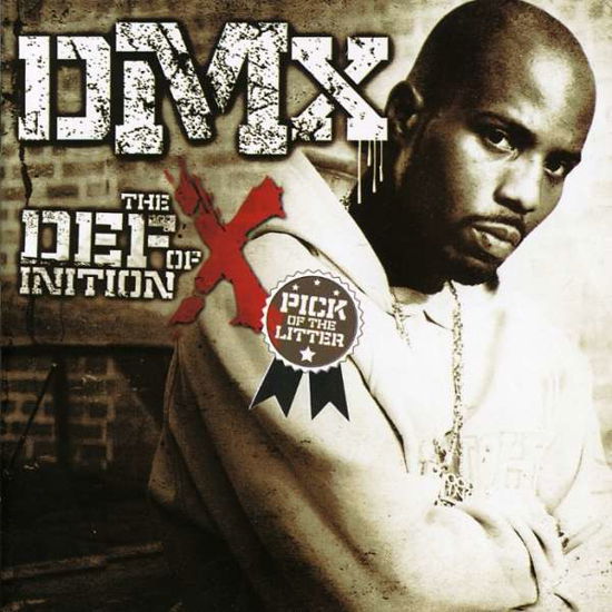 Definition of X: the Pick of the Litter - Dmx - Música - DEFB - 0602517340985 - 12 de junio de 2007