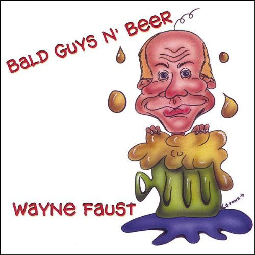 Cover for Wayne Faust · Bald Guys N' Beer (CD) (2005)
