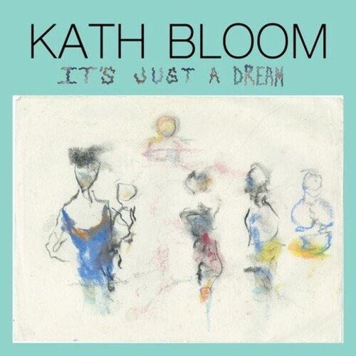 Cover for Kath Bloom · It's Just A Dream (LP) (2022)