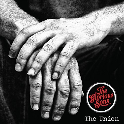 Cover for The Glorious Sons · The Union (CD) (2014)