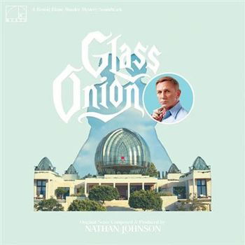 Glass Onion - Nathan Johnson - Musik - MONDO - 0810041488985 - 28. april 2023