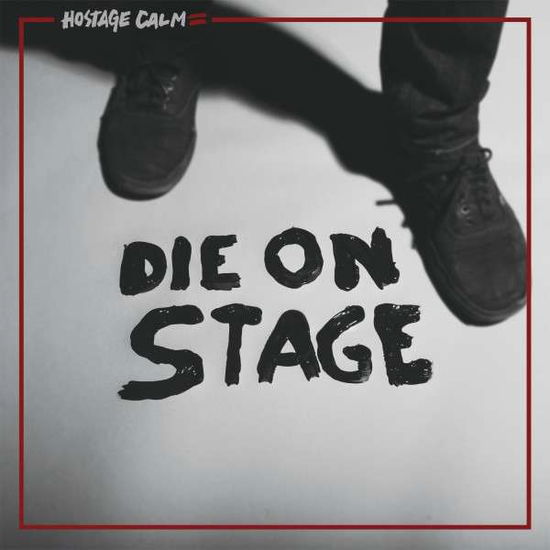 Cover for Hostage Calm · Die On Stage (CD) (2020)