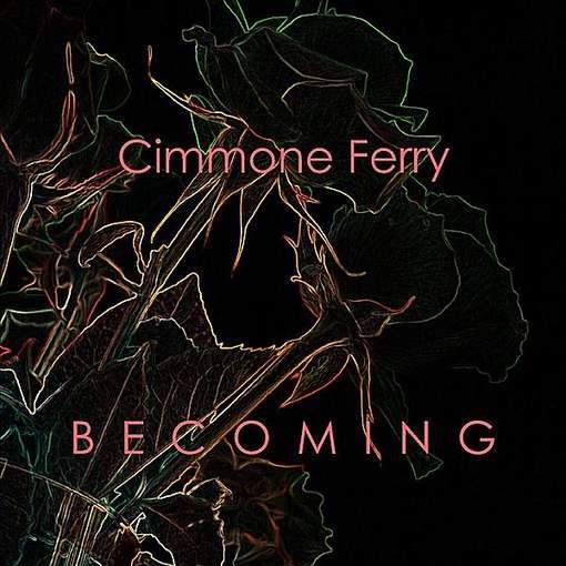 Cover for Cimmone Ferry · Becoming (CD) (2012)