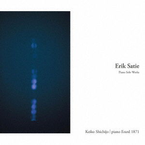 Cover for Shichijo Keiko · Elik Satie: Piano Solo Works (CD) [Japan Import edition] [Digipak] (2020)