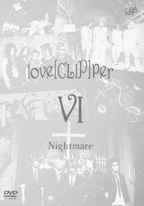 Cover for Nightmare · Love[clip]per 6 (MDVD) [Japan Import edition] (2016)