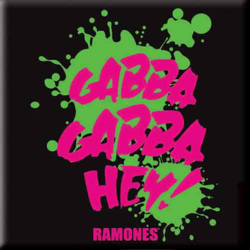 Cover for Ramones · Ramones Fridge Magnet: Gabba, Gabba, Hey (Magnes) (2014)