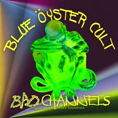 Cover for Blue Oyster Cult · Bad Channels (CD) (2019)