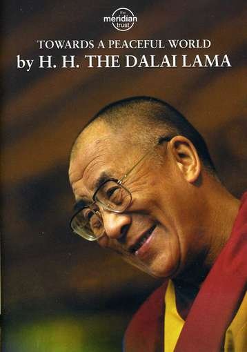 Towards a Peaceful World - H.h. Dalai Lama - Film - MERIDIAN - 5060230860985 - 21. august 2012