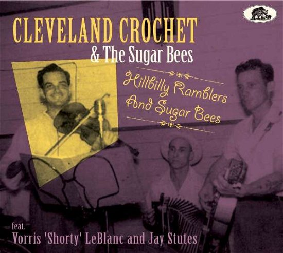 Cover for Crochet, Cleveland &amp; The Sugar Bees · Hillbilly Ramblers And Sugar Bees (CD) (2021)