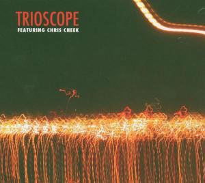 Trioscope - Trioscope Feat. Chris Cheek - Música - VME - 5706725000985 - 2 de julho de 2004