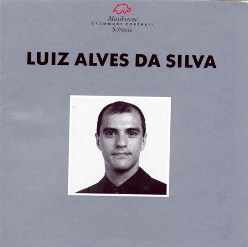 Grammont Portrait - Luiz Alves da Silva - Luiz Alves Da Silva - Musique - Musiques Suisses - 7617025082985 - 2016