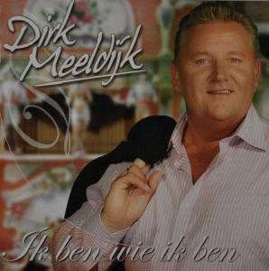 Cover for Dirk Meeldijk · Ik Ben Wie Ik Ben (CD) (2009)