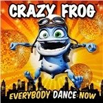 Cover for Crazy Frog · Everybody Dance Now (CD)