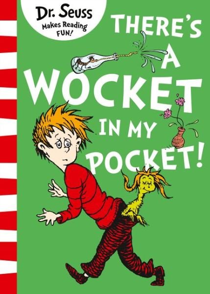 There’s a Wocket in my Pocket - Dr. Seuss - Books - HarperCollins Publishers - 9780008239985 - March 8, 2018