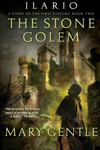 Cover for Mary Gentle · Ilario: the Stone Golem: a Story of the First History, Book Two (Paperback Book) (2007)