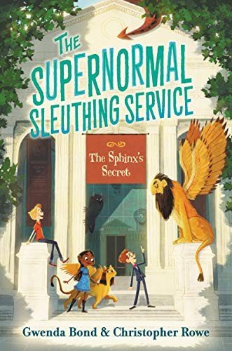 Cover for Gwenda Bond · The Supernormal Sleuthing Service #2: The Sphinx's Secret - Supernormal Sleuthing Service (Taschenbuch) (2019)