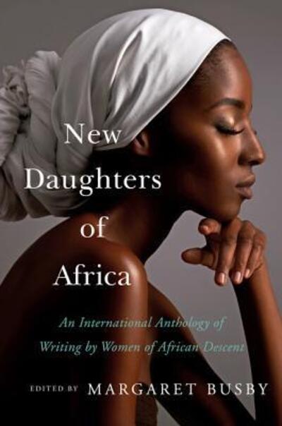 Cover for Margaret Busby · New Daughters of Africa: An International Anthology of Writing by Women of African Descent (Hardcover Book) (2019)