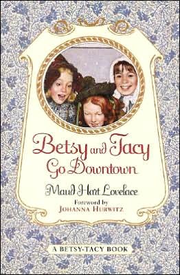 Cover for Maud Hart Lovelace · Betsy and Tacy Go Downtown - Betsy-Tacy (Paperback Book) [Reissue edition] (2000)
