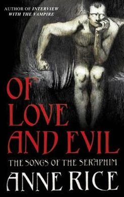 Of Love and Evil - Anne Rice - Books - Cornerstone - 9780099556985 - June 1, 2011