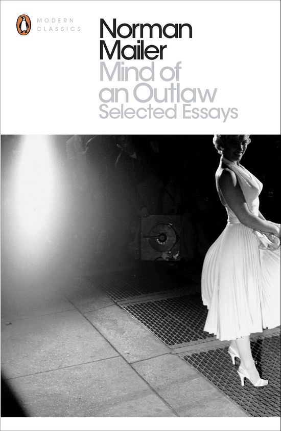 Mind of an Outlaw: Selected Essays - Penguin Modern Classics - Norman Mailer - Bøker - Penguin Books Ltd - 9780141394985 - 5. juni 2014