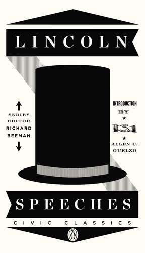 Cover for Abraham Lincoln · Lincoln Speeches - Penguin Civic Classics (Paperback Book) (2012)