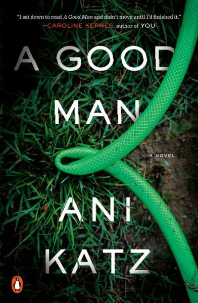 Cover for Ani Katz · A Good Man: A Novel (Paperback Book) (2020)