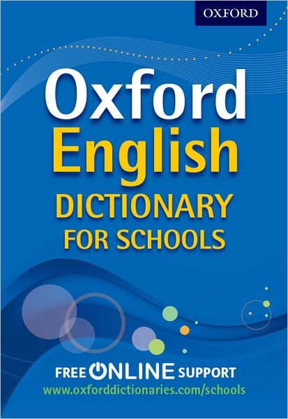 Oxford English Dictionary for Schools - Oxford Dictionaries - Bücher - Oxford University Press - 9780192756985 - 5. April 2012